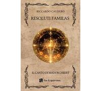 Resoluti Familas. Il canto di Madorgheert