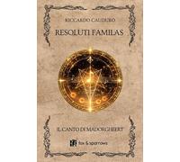 Resoluti Familas. Il canto di Madorgheert