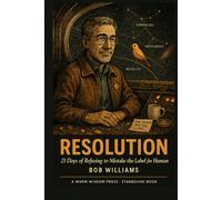 Resolution: 21 Days of Refusing to Mistake the Label for the Human
