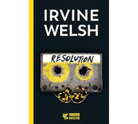 Resolution [Paperback] [Oct 22, 2024] Welsh, Irvine and Bocchiola, Massimo