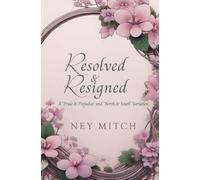 Resolved & Resigned: A Pride & Prejudice North & South Variation