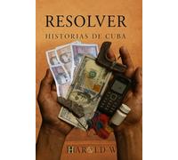 RESOLVER: Historias de Cuba