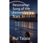 Resonance: Song of the Remembering Stars