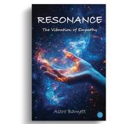 Resonance: The Vibration Of Empathy