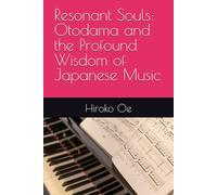 Resonant Souls: Otodama and the Profound Wisdom of Japanese Music