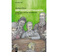 Resonant Utterances: James Joyce and the Transmission of Voices