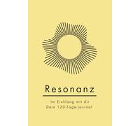 Resonanz: Im Einklang mit mir