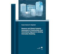 Resource and Climate Footprint Assessment of Constructions from Conventional Approach to Building Information Modelling