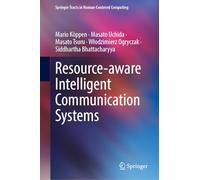 Resource-aware Intelligent Communication Systems