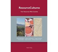 Resourcecultures: How Resources Affect Societies