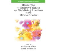 Resources for Effective Health and Well-Being Practices in the Middle Grades
