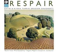 Respair (CD) Daugherty / Gregson / North Texas Wind Symphony