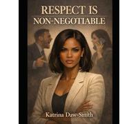 Respect is Non-Negotiable