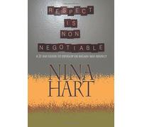 Respect is Non-negotiable: A 21 Day Guide to Develop or Regain Self-Respect
