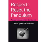 Respect: Reset the Pendulum: People Management done well