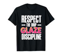 Respect The Drip Glaze Discipline Maglietta