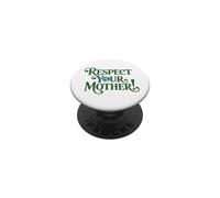 Respect Your Mother Earth Day Recycling Environmental Nature PopSockets PopGrip Adesivo