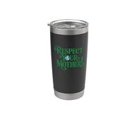 Respect Your Mothers Earth Day Environmental Nature Recycle Bicchiere termico in acciaio inox doppia parete