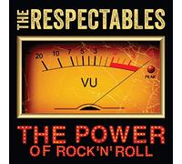 RESPECTABLES - POWER OF ROCK N ROLL