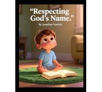 Respecting God’s Name (Ages 3-7)