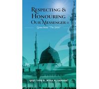 Respecting & Honouring Our Messenger ¿ - Gems from 'The Shifa' (HB)