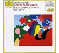 Respighi: Antiche danze ed arie (Ancient Airs and Dances) by Ozawa, Boston Symphony Orchestra (2005-03-15)
