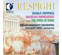 Ottorino Respighi Roman Festivals/brazilian Impressions/the Pines of Rome (CD)