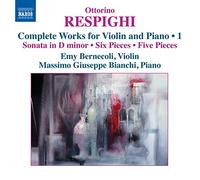 Ottorino Respig Ottorino Respighi: Complete Works for Violin and Piano - Vo (CD)