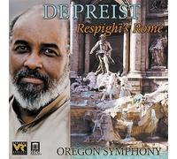 Respighi's Rome (Oregon Symphony, Depriest) (CD) Album