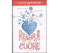 Respira col cuore. Il nuovo metodo antistress
