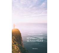 Respira come se fossi felice. La via dell'Alf