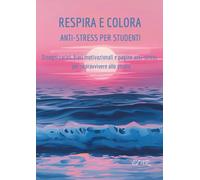 Respira e Colora: Anti-stress per studenti (e non solo)