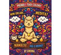 RESPIRA E COLORA!: Non urlare...medita! Namastè...più o meno!