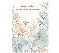 Respira e colore: Livro de colorir para acalmar