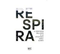 Respira. Il comitato dell'aria e la strategia degli alberi
