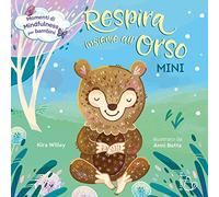 Respira insieme all'orso. Mini. Ediz. a colori