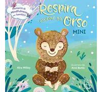 Respira insieme all'orso. Mini. Ediz. a colori