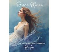 Respira Mamma: il tuo piccolo spazio di serenità