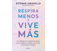 Respira Menos Y Vive Màs / Breathe Less, Live More