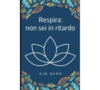 Respira: non sei in ritardo