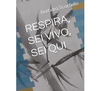 RESPIRA, SEI VIVO, SEI QUI