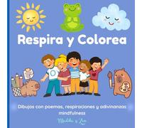 Respira y Colorea: Dibujos con poemas, respiraciones y adivinanzas mindfulness