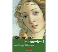 Respirando le emozioni. Psicofisiologia del benessre