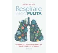Respirare aria pulita. L'importanza dell'igiene aeraulica nella vita di tutti i giorni