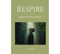 Respiration: Apaiser son esprit et ses pensées