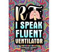 Respiratory Therapist Activity Book: Funny Respiratory Therapist Gifts for Appreciation Week with Engaging Activities