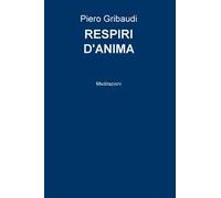 Respiri d'anima. Meditazioni