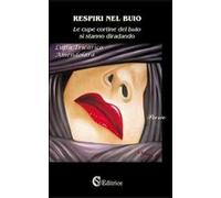 Respiri nel buio «le cupe cortine del buio si stanno diradando»