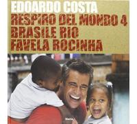 Respiro del mondo 4. Brasile Rio favela Rocinha. [Edizione Italiana e Inglese]