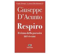 Respiro. Il ritmo della porosità del vivente